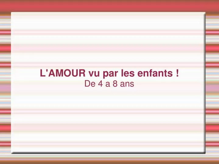 l amour vu par les enfants de 4 a 8 ans