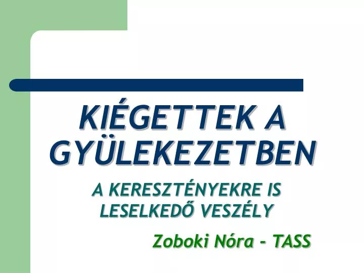 ki gettek a gy lekezetben