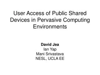 User Access of Public Shared Devices in Pervasive Computing Environments