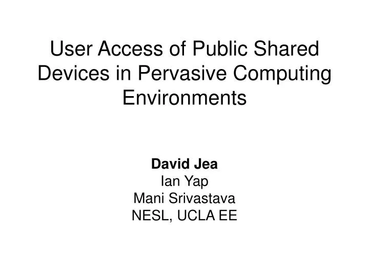 user access of public shared devices in pervasive computing environments