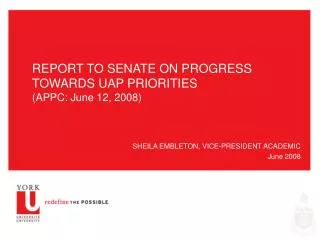 REPORT TO SENATE ON PROGRESS TOWARDS UAP PRIORITIES (APPC: June 12, 2008)