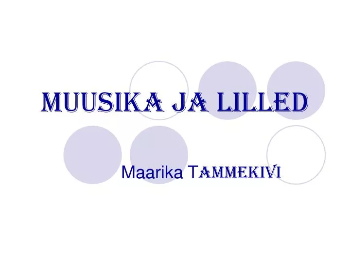 muusika ja lilled