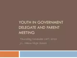 Youth in Government Delegate and Parent Meeting