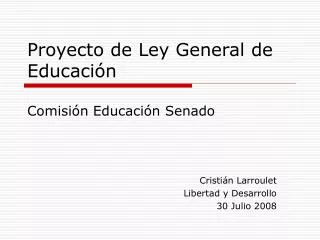 Proyecto de Ley General de Educación Comisión Educación Senado