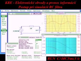 KRE - Elektronické obvody a prenos informácií Postup pri simulácii RC filtra