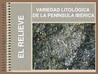 VARIEDAD LITOLÓGICA DE LA PENÍNSULA IBÉRICA