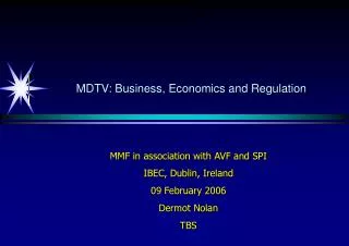 MDTV: Business, Economics and Regulation