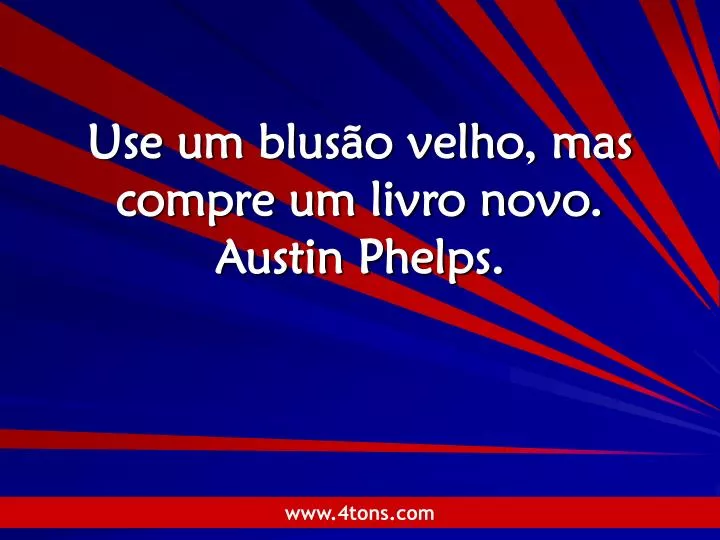 use um blus o velho mas compre um livro novo austin phelps