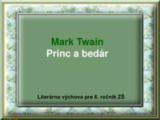 Mark Twain Princ a bedár