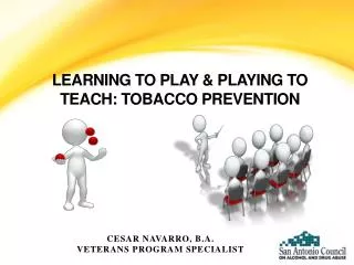 LEARNING TO PLAY &amp; PLAYING TO TEACH: TOBACCO PREVENTION