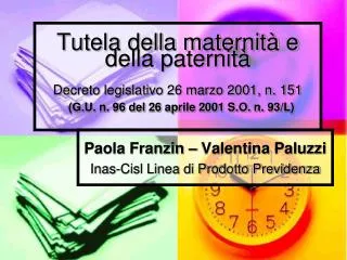 Paola Franzin – Valentina Paluzzi Inas -Cisl Linea di Prodotto Previdenza