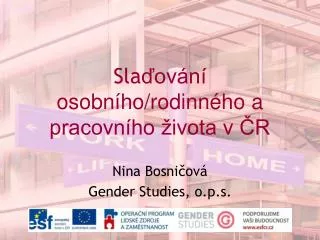 Sla ďování osobního/rodinného a pracovního života v ČR