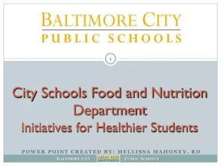 City Schools Food and Nutrition Department Initiatives for Healthier Students