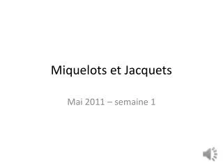 Miquelots et Jacquets