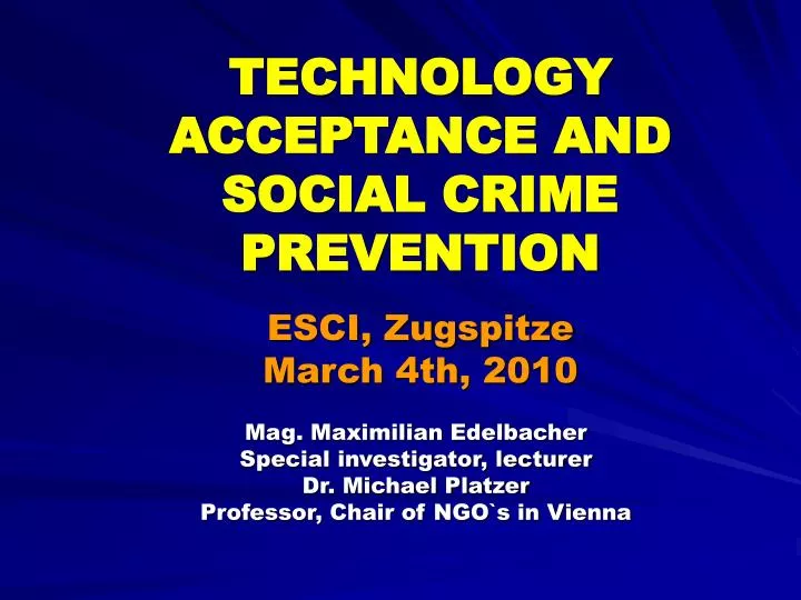technology acceptance and social crime prevention esci zugspitze march 4th 2010