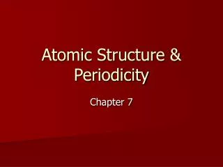 Atomic Structure &amp; Periodicity