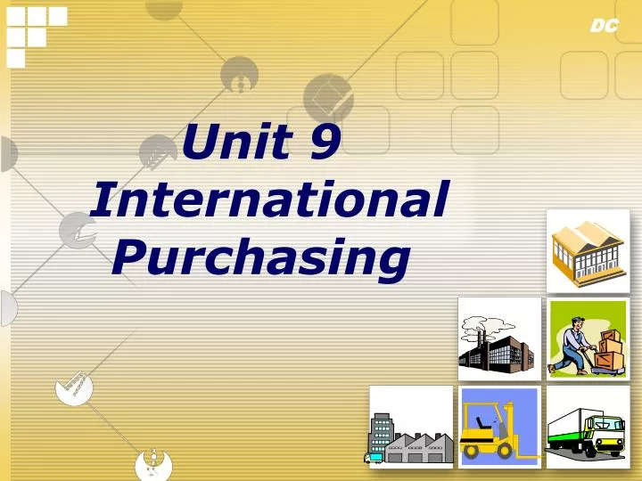 unit 9 international purchasing