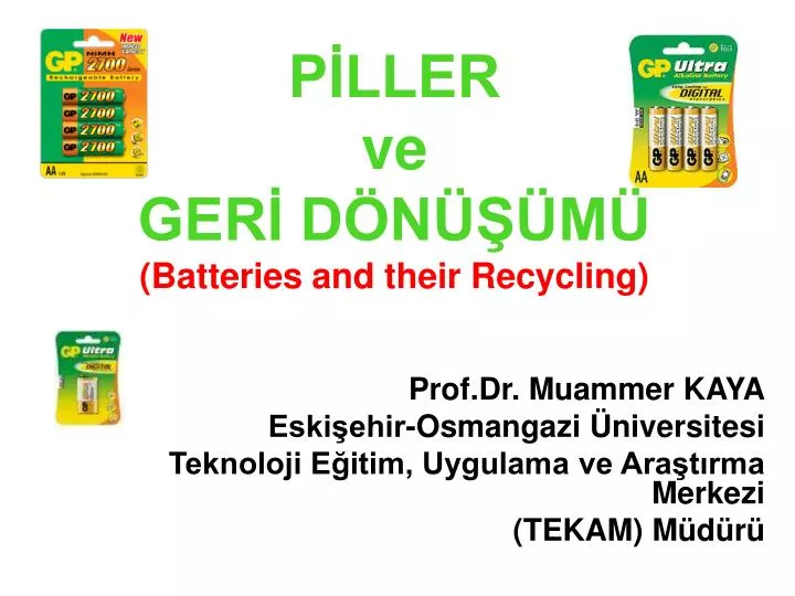 p ller ve ger d n m batteries and their recycling