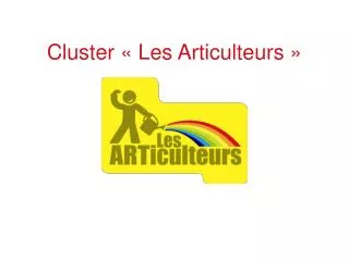 Cluster « Les Articulteurs »