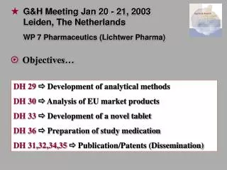 DH 29  Development of analytical methods DH 30  Analysis of EU market products