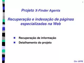 Projeto X-Finder Agents Recuperação e indexação de páginas especializadas na Web