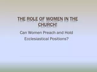 The role of women in the church!