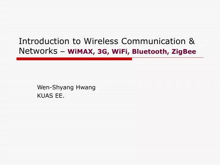 introduction to wireless communication networks wimax 3g wifi bluetooth zigbee