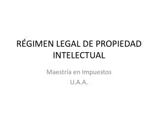 RÉGIMEN LEGAL DE PROPIEDAD INTELECTUAL