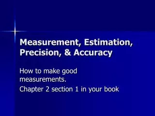 Measurement, Estimation, Precision, &amp; Accuracy