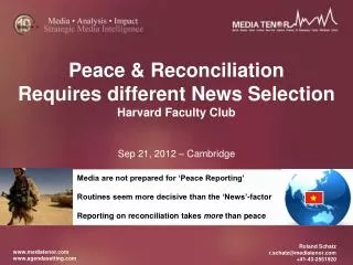 Peace &amp; Reconciliation Requires different News Selection Harvard Faculty Club