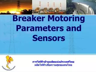 Breaker Motoring Parameters and Sensors