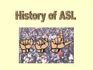 History of ASL