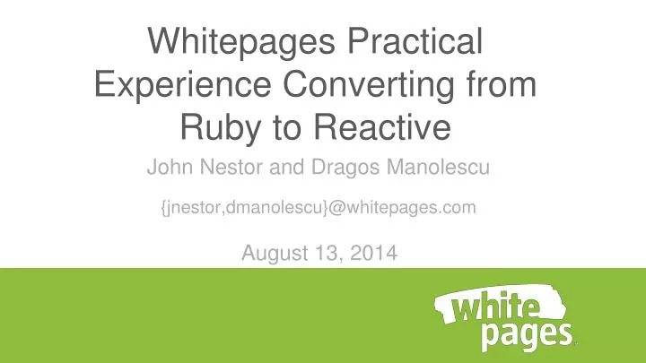 white p ages practical experience converting from ruby to reactive