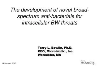 The development of novel broad-spectrum anti-bacterials for intracellular BW threats