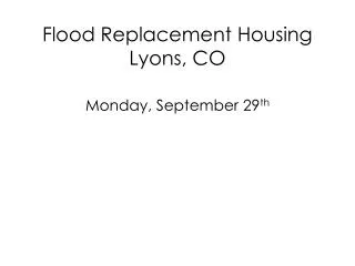 Flood Replacement Housing Lyons, CO