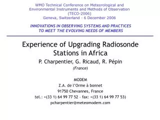 Experience of Upgrading Radiosonde Stations in Africa P. Charpentier, G. Ricaud, R. Pépin (France)