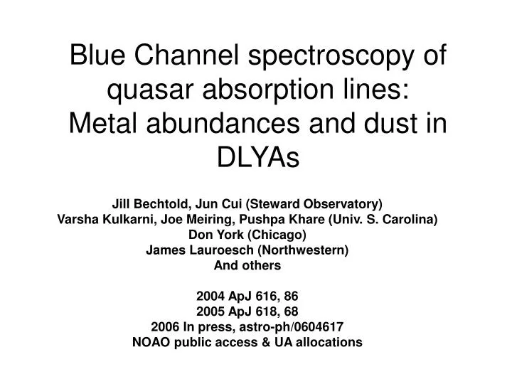 blue channel spectroscopy of quasar absorption lines metal abundances and dust in dlyas