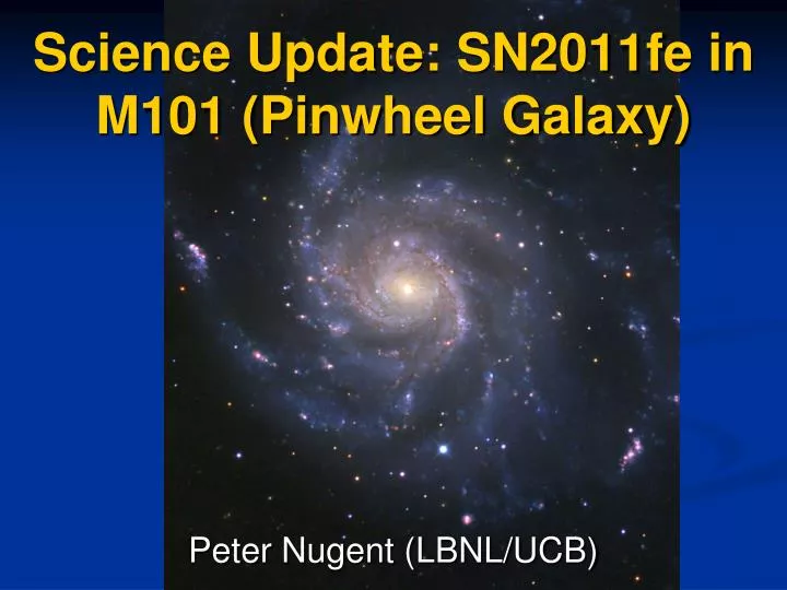 science update sn2011fe in m101 pinwheel galaxy