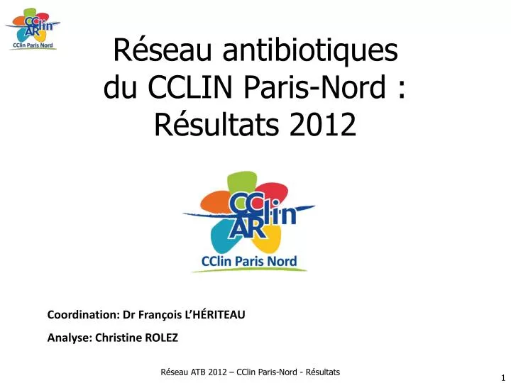 r seau antibiotiques du cclin paris nord r sultats 2012