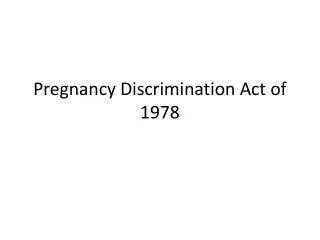 Pregnancy Discrimination Act of 1978