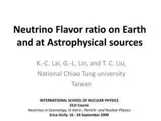 Neutrino Flavor ratio on Earth and at Astrophysical sources