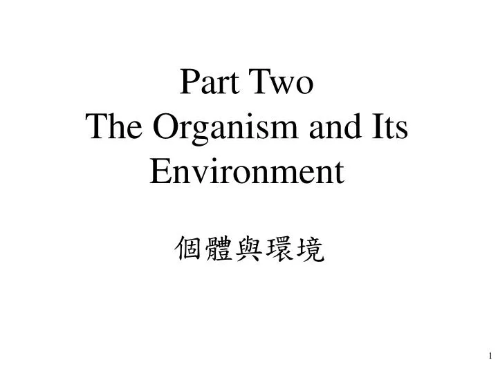 part two the organism and its environment
