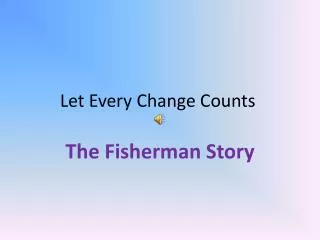 Let Every Change Counts