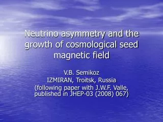Neutrino asymmetry and the growth of cosmological seed magnetic field