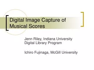 Digital Image Capture of Musical Scores
