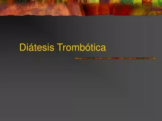 Diátesis Trombótica