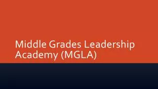 Middle Grades Leadership Academy (MGLA)