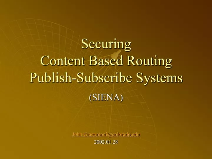 securing content based routing publish subscribe systems