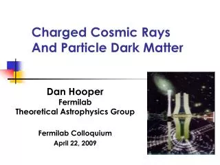 Charged Cosmic Rays And Particle Dark Matter