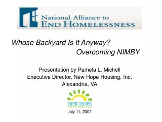 Whose Backyard Is It Anyway? 					Overcoming NIMBY Presentation by Pamela L. Michell